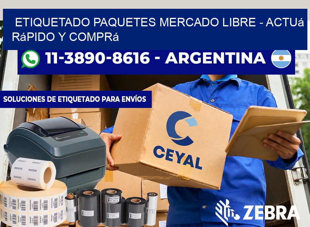 etiquetado paquetes mercado libre – Actuá rápido y comprá