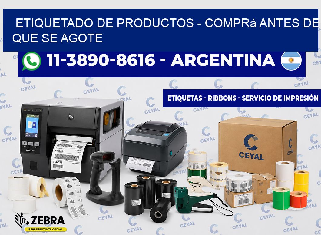 ETIQUETADO DE PRODUCTOS – Comprá antes de que se agote